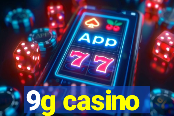 9g casino